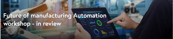 Future of Manufacturing Automation Workshop